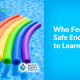 Who Feels Safe Enough to Learn?